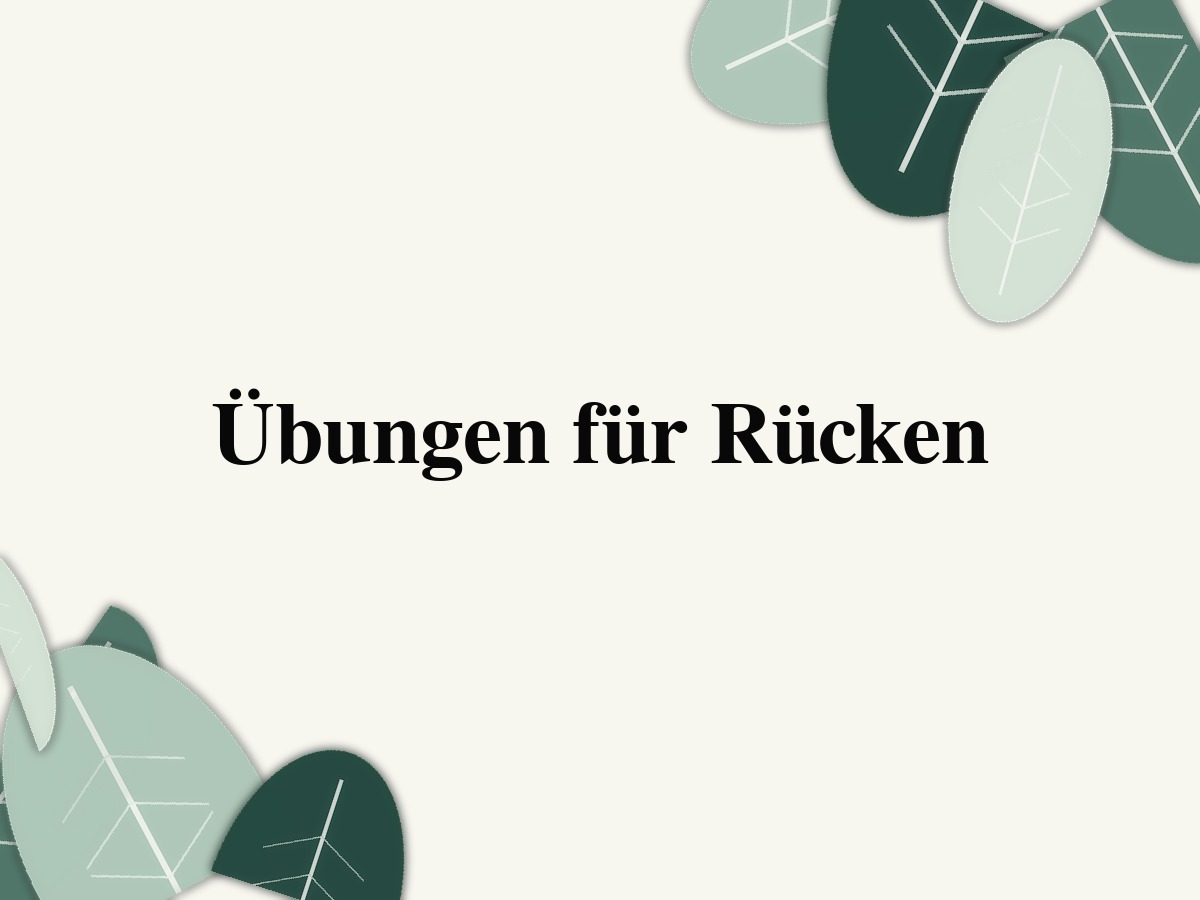 Übungen für Rücken