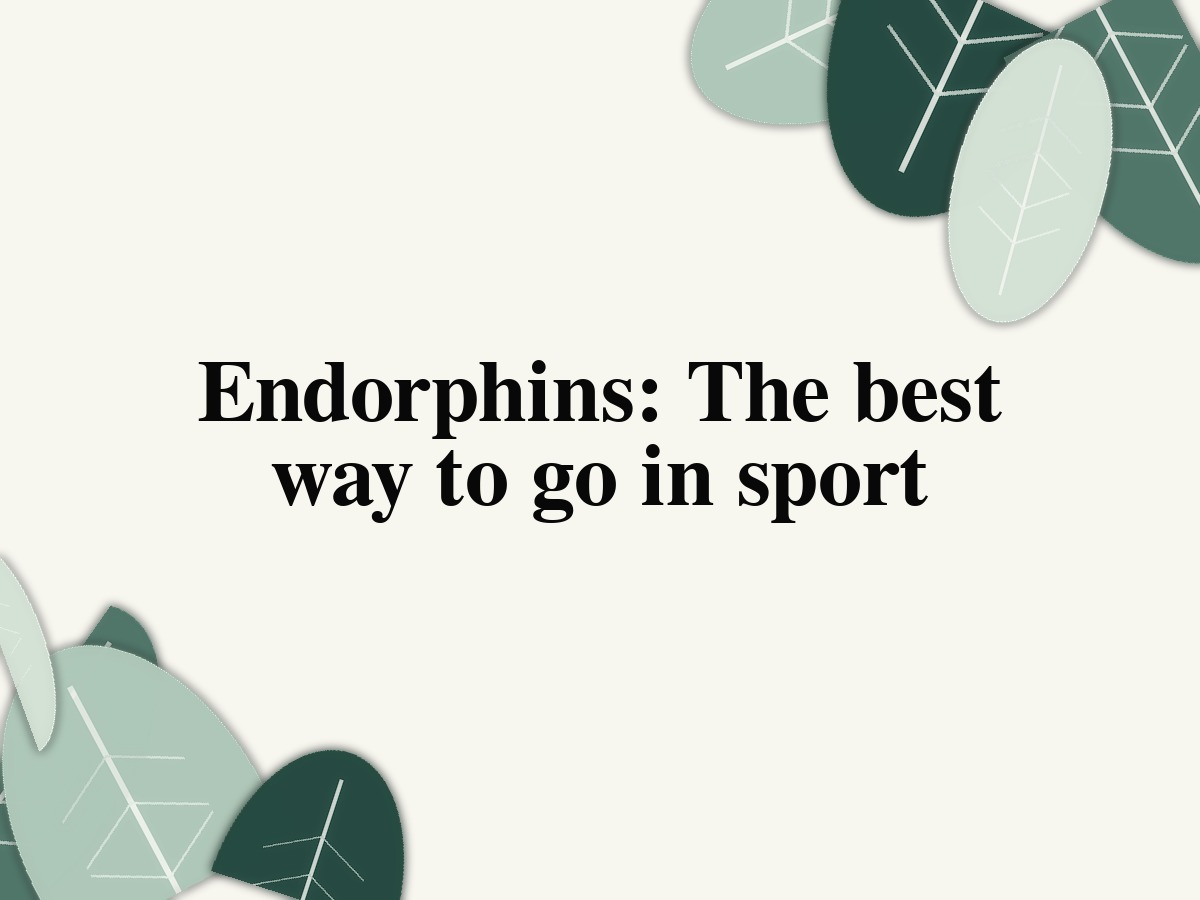 Endorphins: the key to feeling good through sport