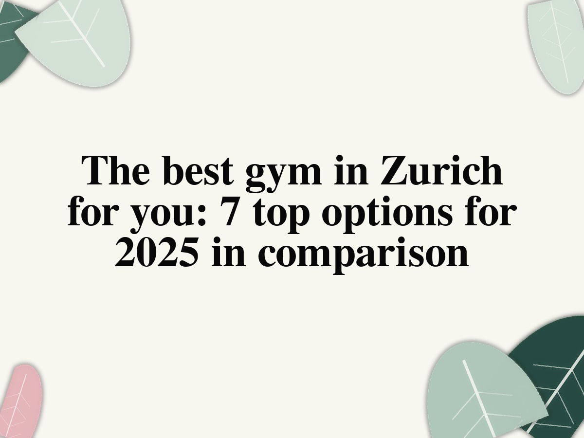 Gym membership in Zurich: boutique fitness, pricing and comparison
